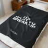 It's Okay To Break Up Plush Blanket - Image 3