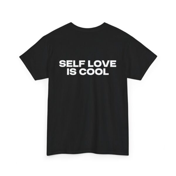 Self Love Is Cool – Unisex Heavy Cotton Tee - Image 4