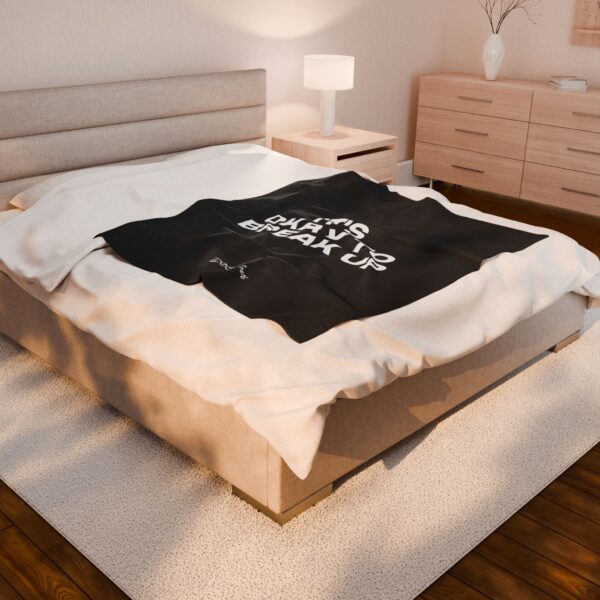 It's Okay To Break Up Plush Blanket - Image 4